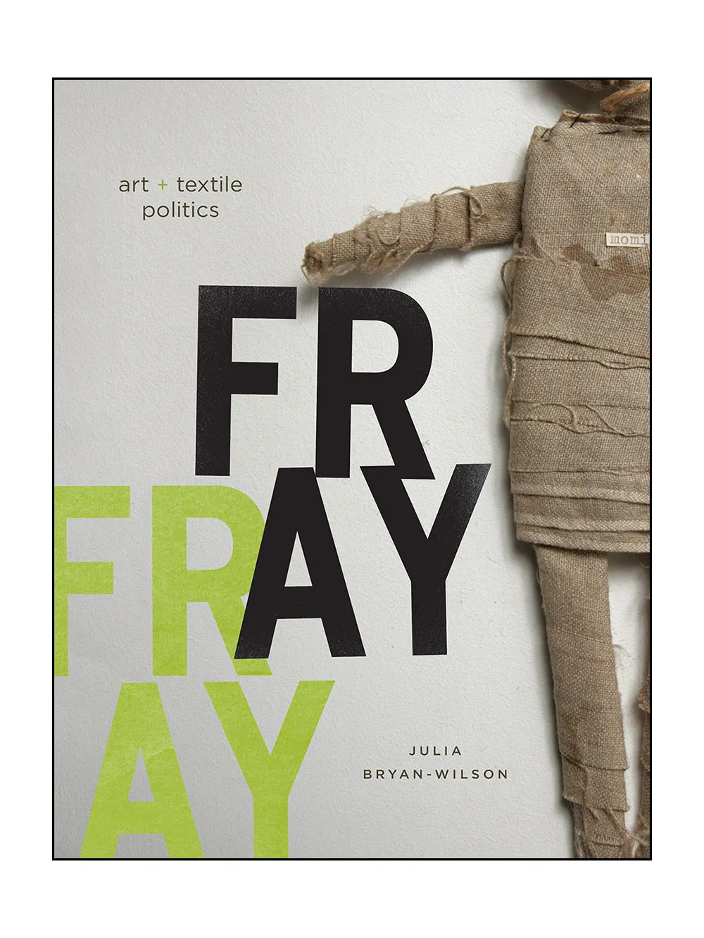 Fray: Art and Textile Politics